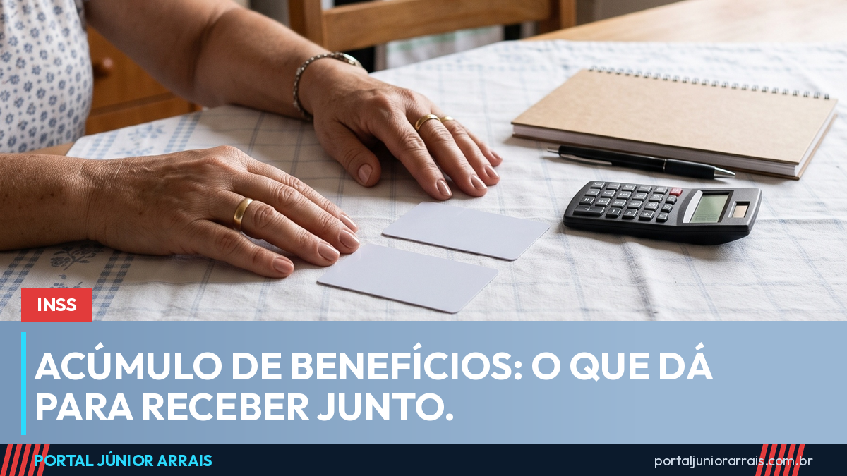 Acúmulo de benefícios: o que dá para receber junto e o que não dá
