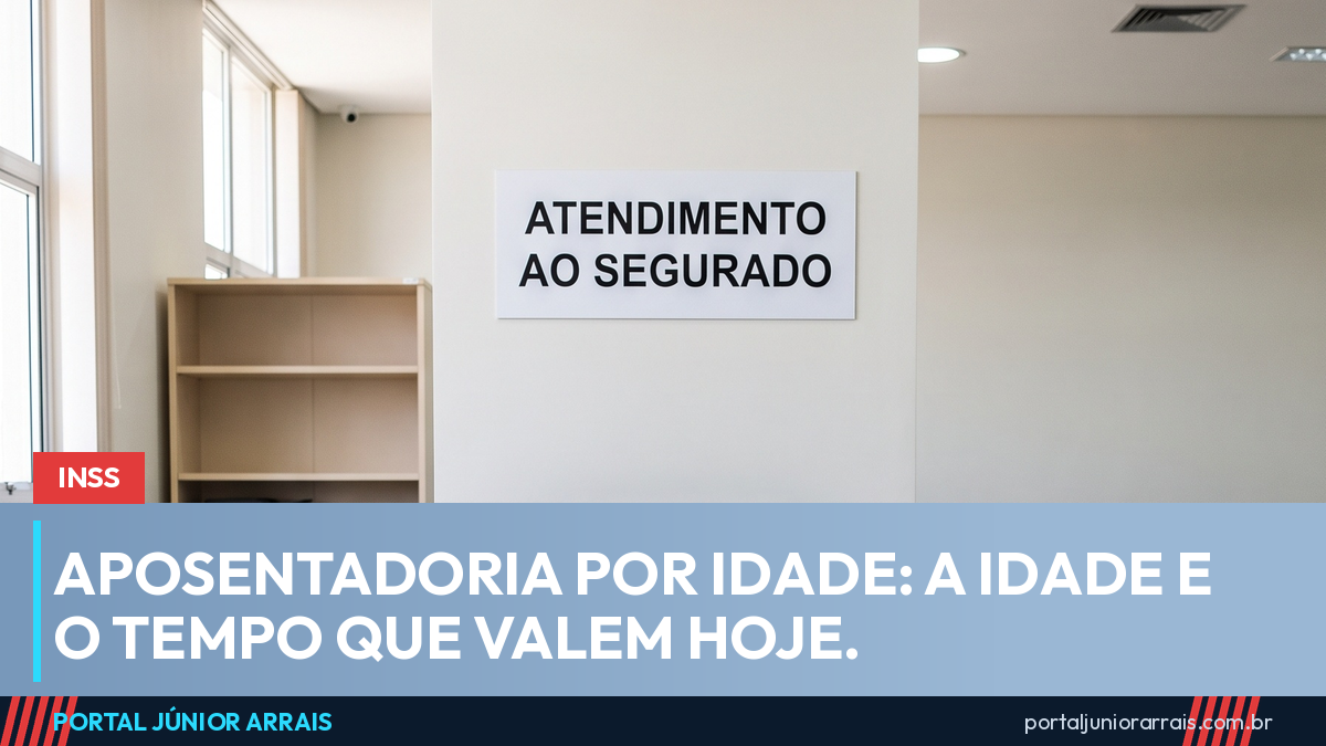 Aposentadoria por idade: a idade e o tempo mínimo que valem hoje