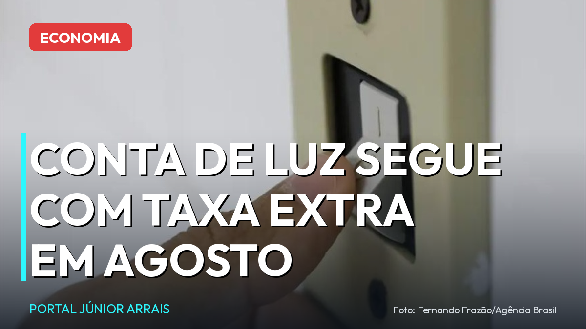 Conta de luz em agosto: bandeira amarela mantém taxa extra de R$ 1,885 a cada 100 kWh