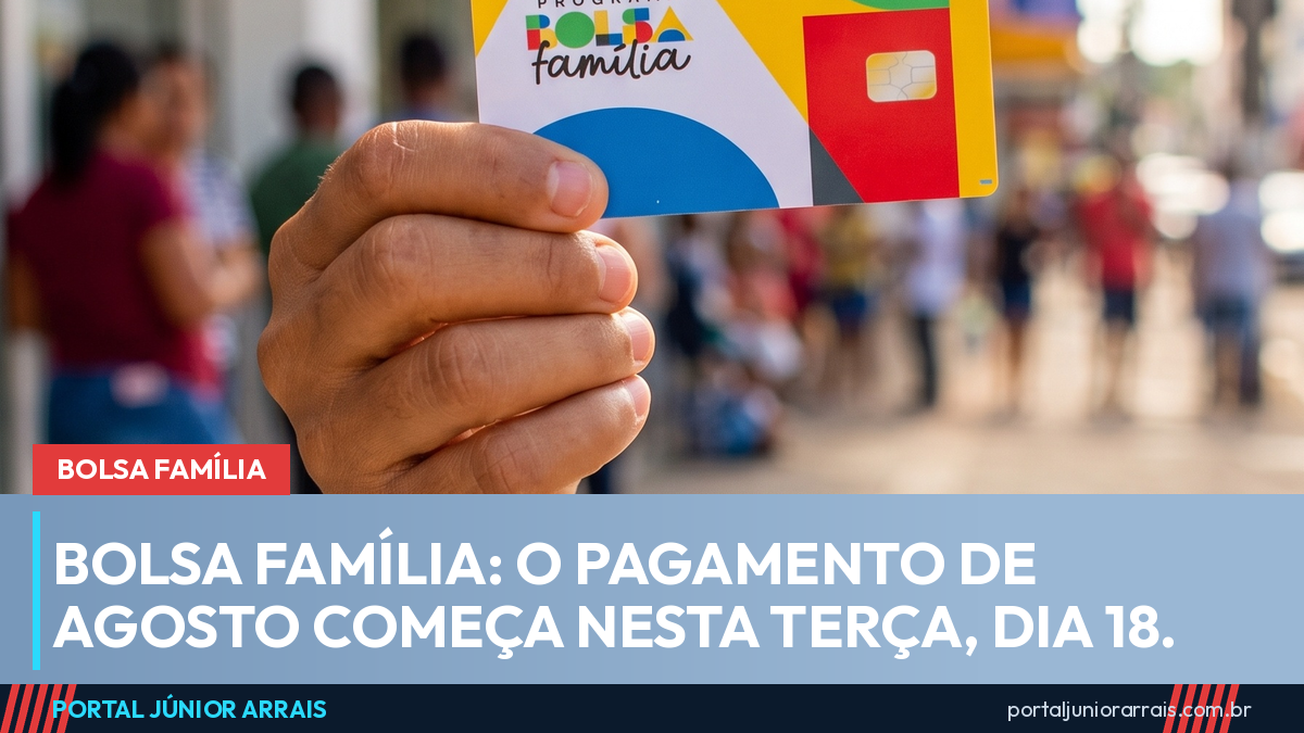 Bolsa Família de agosto começa nesta terça, 18: veja quem recebe primeiro