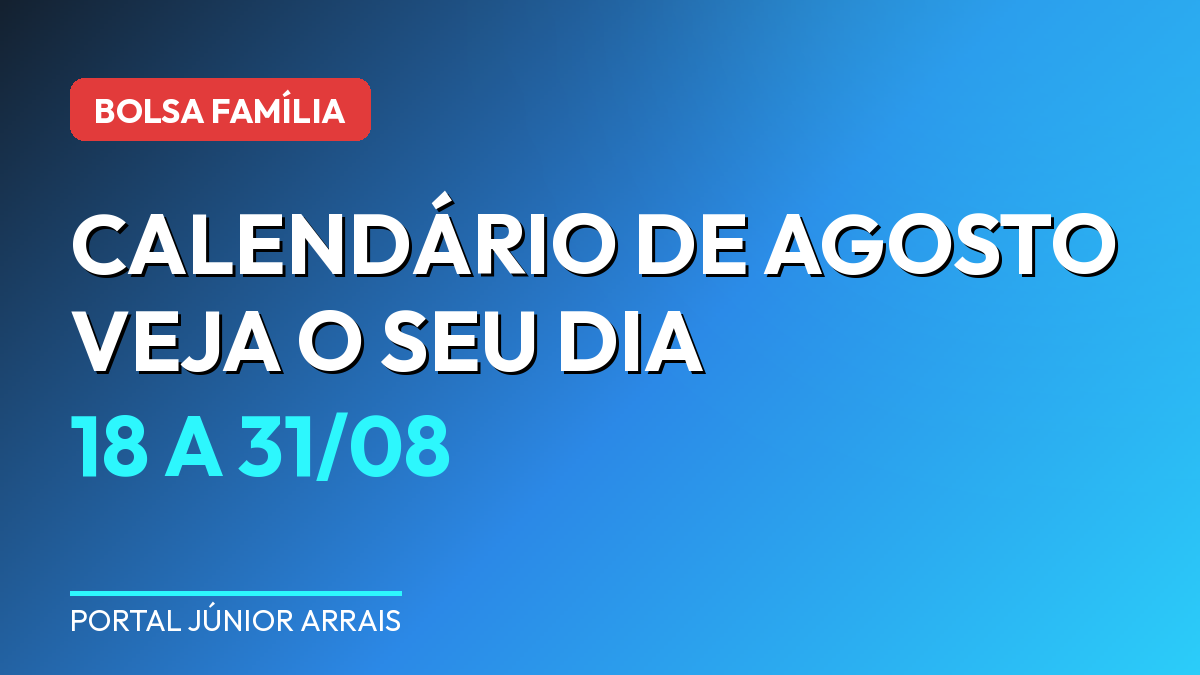 Bolsa Família de agosto: calendário completo por final do NIS, de 18 a 31