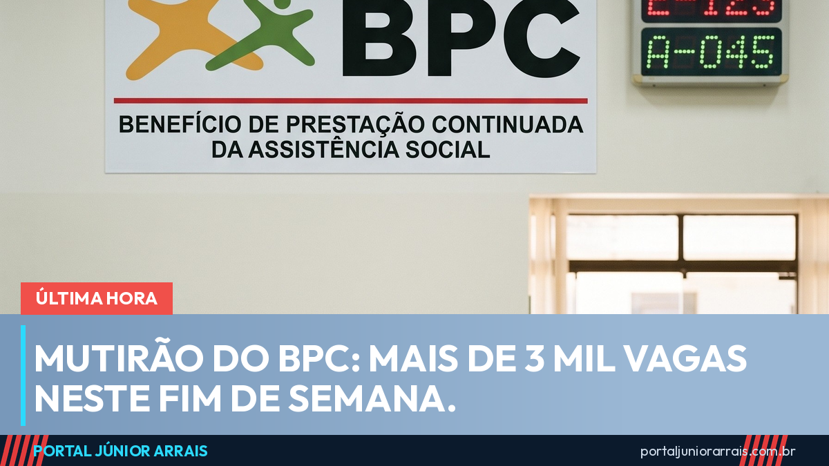 BPC: mutirão do INSS abre mais de 3 mil vagas de avaliação social neste fim de semana