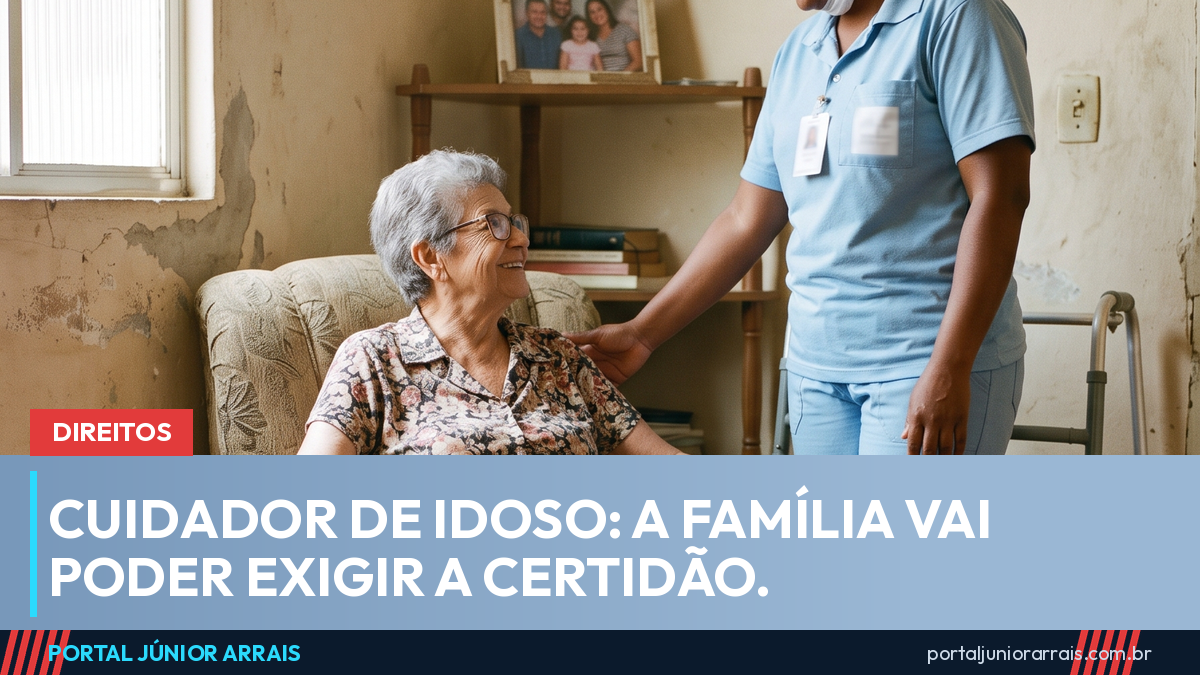 Família vai poder exigir certidão de antecedentes criminais do cuidador de idoso