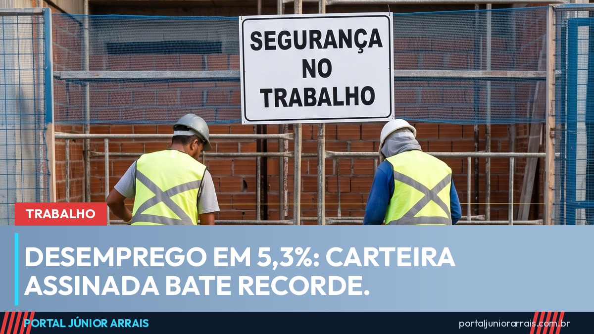 Desemprego cai para 5,3% e carteira assinada bate recorde de 39,4 milhões