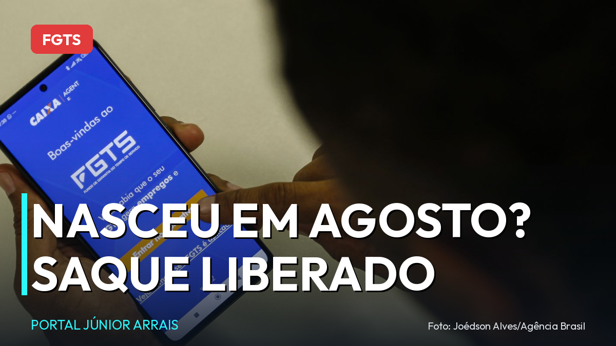 FGTS: nascidos em agosto podem sacar a partir do dia 3; prazo vai até 30 de outubro