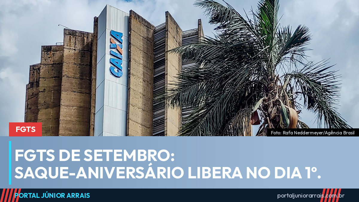 FGTS: saque-aniversário de setembro libera no dia 1º; veja quanto dá para tirar