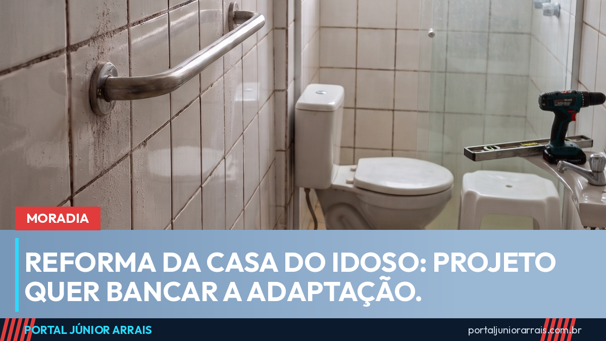 Projeto cria subsídio para adaptar a casa de quem tem 60 anos ou mais