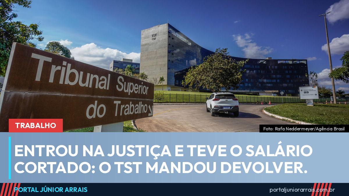 TST manda restabelecer salário de empregado que teve corte após entrar na Justiça